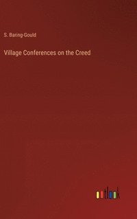 bokomslag Village Conferences on the Creed
