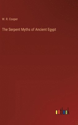 The Serpent Myths of Ancient Egypt 1