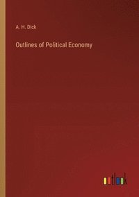 bokomslag Outlines of Political Economy