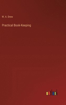 bokomslag Practical Book-Keeping