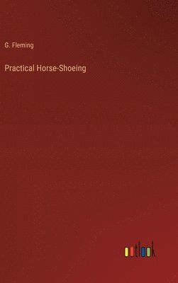 Practical Horse-Shoeing 1