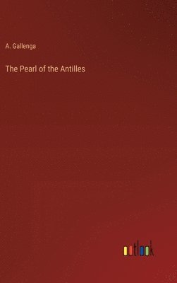 bokomslag Pearl of the Antilles