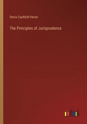 bokomslag The Principles of Jurisprudence