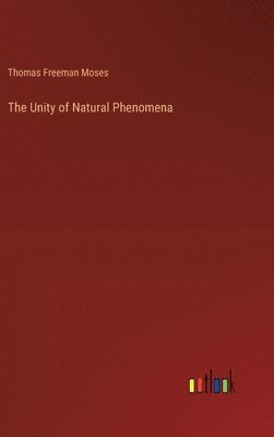 The Unity of Natural Phenomena 1
