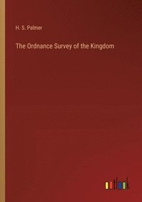 bokomslag The Ordnance Survey of the Kingdom