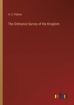 The Ordnance Survey of the Kingdom 1