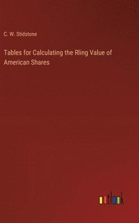 bokomslag Tables for Calculating the Rling Value of American Shares