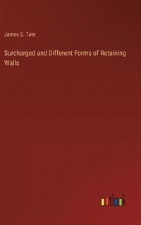 bokomslag Surcharged and Different Forms of Retaining Walls