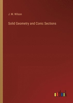 Solid Geometry and Conic Sections 1