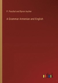 bokomslag A Grammar Armenian and English
