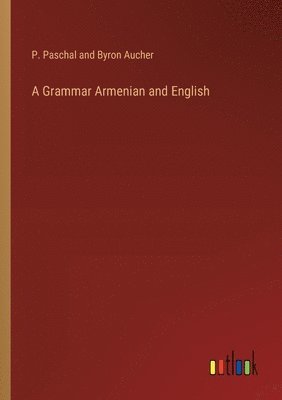 bokomslag A Grammar Armenian and English