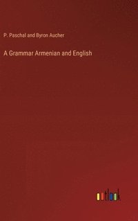 bokomslag A Grammar Armenian and English