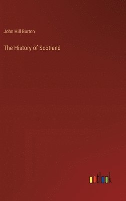 bokomslag The History of Scotland