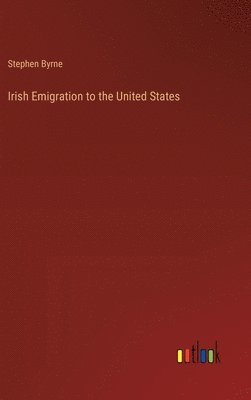 bokomslag Irish Emigration to the United States