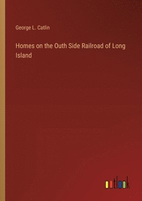 bokomslag Homes on the Outh Side Railroad of Long Island