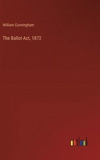 bokomslag Ballot Act, 1872