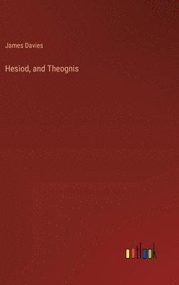 Hesiod, and Theognis