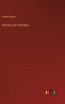 Hesiod, and Theognis 1