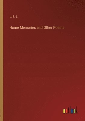 bokomslag Home Memories and Other Poems