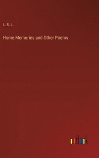 bokomslag Home Memories and Other Poems