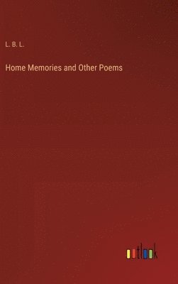 bokomslag Home Memories and Other Poems