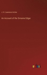 bokomslag An Account of the Sirname Edgar