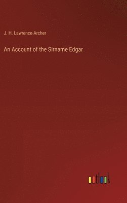 bokomslag An Account of the Sirname Edgar