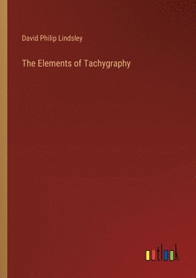 The Elements of Tachygraphy 1