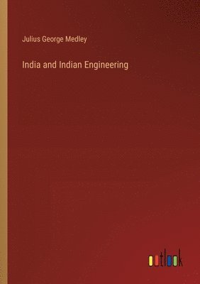 bokomslag India and Indian Engineering