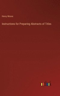 bokomslag Instructions for Preparing Abstracts of Titles