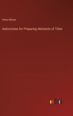 bokomslag Instructions for Preparing Abstracts of Titles