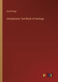 bokomslag Introductory Text-Book of Geology