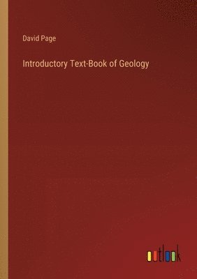 bokomslag Introductory Text-Book of Geology