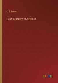 bokomslag Heart Diseases in Australia