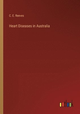 bokomslag Heart Diseases in Australia