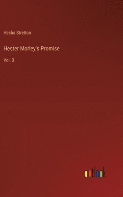 Hesba Stretton - Hester Morley's Promise, Inbunden