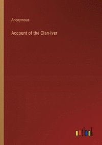 bokomslag Account of the Clan-Iver