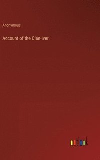 bokomslag Account of the Clan-Iver