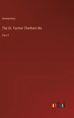 The Dr. Farmer Chetham Ms 1