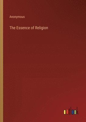 The Essence of Religion 1