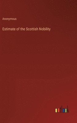 bokomslag Estimate of the Scottish Nobility