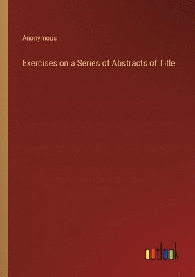 Exercises on a Series of Abstracts of Title 1