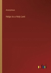 bokomslag Helps to a Holy Lent