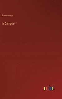 bokomslag In Camphor