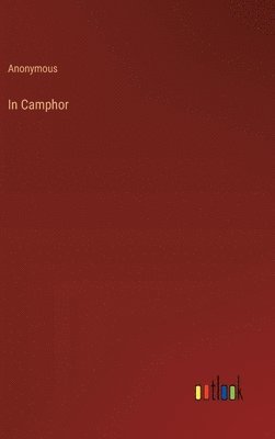 bokomslag In Camphor