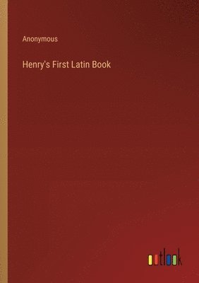 bokomslag Henry's First Latin Book