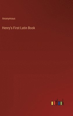 bokomslag Henry's First Latin Book