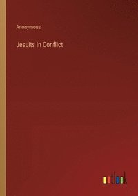 bokomslag Jesuits in Conflict