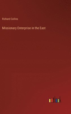 Missionary Enterprise in the East 1