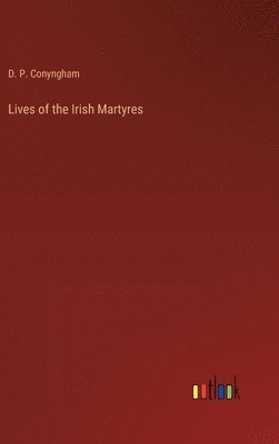 bokomslag Lives of the Irish Martyres